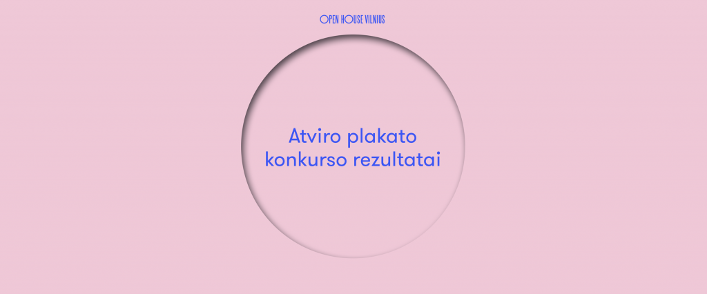 Skelbiame 2022 m. „Open House Vilnius“ plakato konkurso nugalėtoją